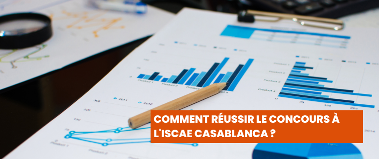 Comment Réussir le Concours à l'ISCAE Casablanca