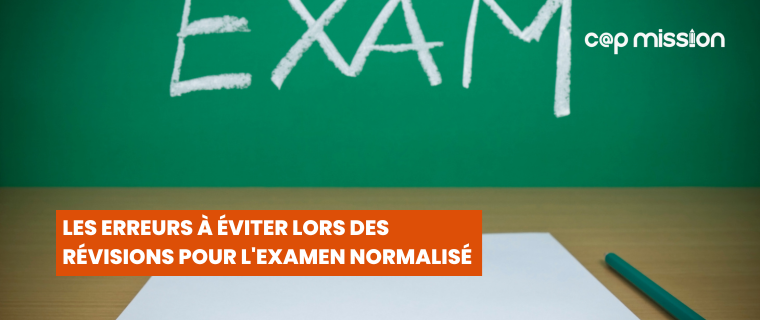 Les erreurs à éviter lors des révisions pour l'examen normalisé