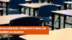 Que savoir sur l'épreuve d'oral en première au Maroc