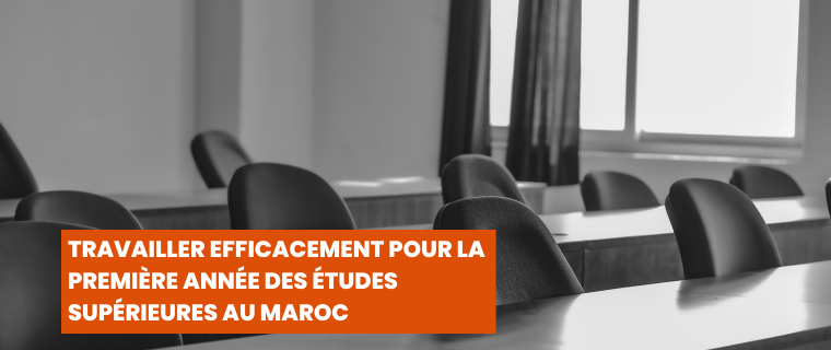 Travailler efficacement pour la première année des études supérieures au Maroc